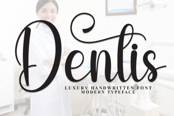 Dentis: The Handwritten Display Font for Clear Campaigns