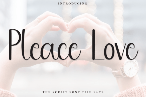 Pleace Love: A Handwritten Font for Authentic Branding
